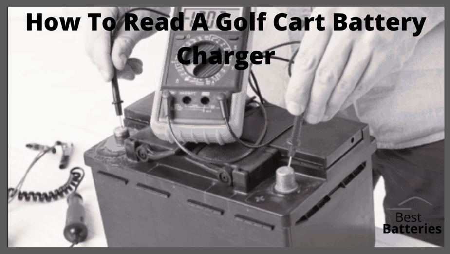 How To Read A Golf Cart Battery Charger How To Read A Golf Cart Battery Charger photo 0